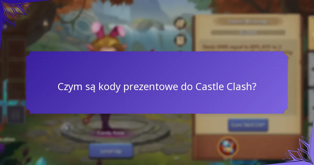 Jak wymienić kody prezentowe do Castle Clash?