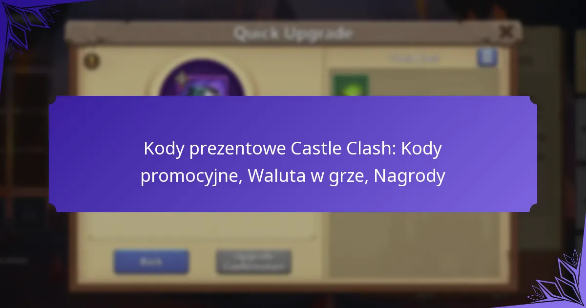 Kody prezentowe Castle Clash: Kody promocyjne, Waluta w grze, Nagrody