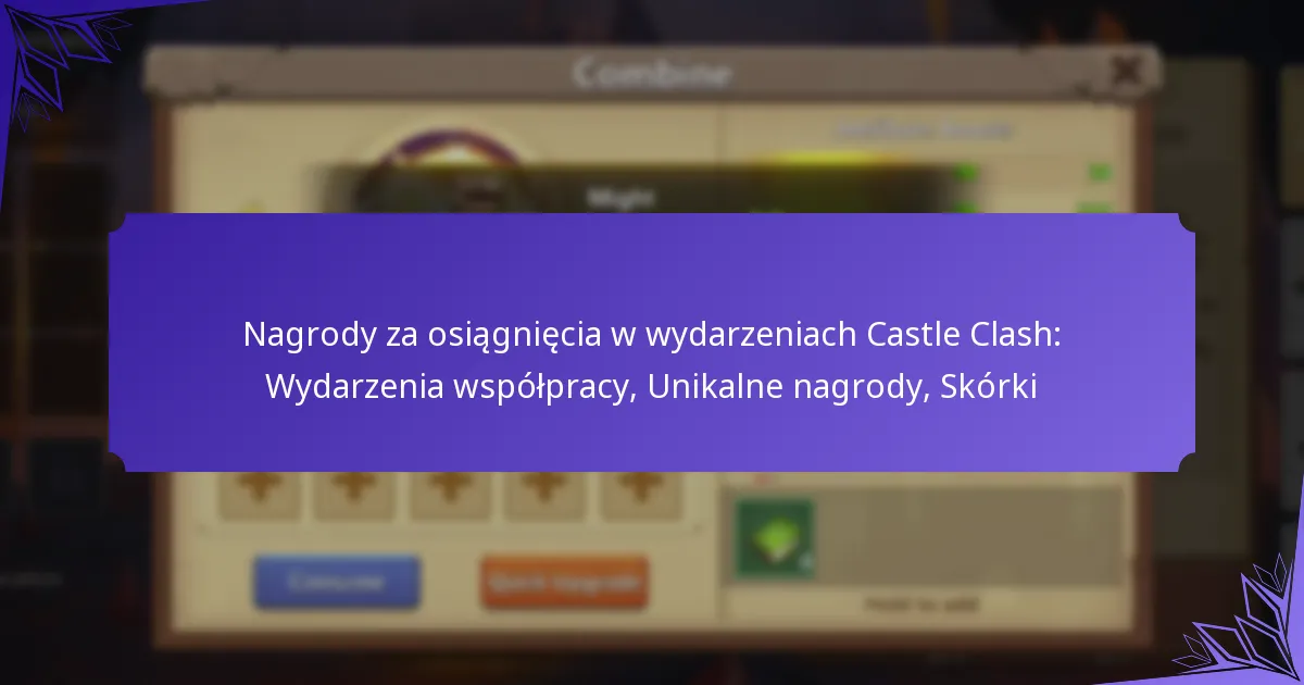 Nagrody za osiągnięcia w wydarzeniach Castle Clash: Wydarzenia współpracy, Unikalne nagrody, Skórki