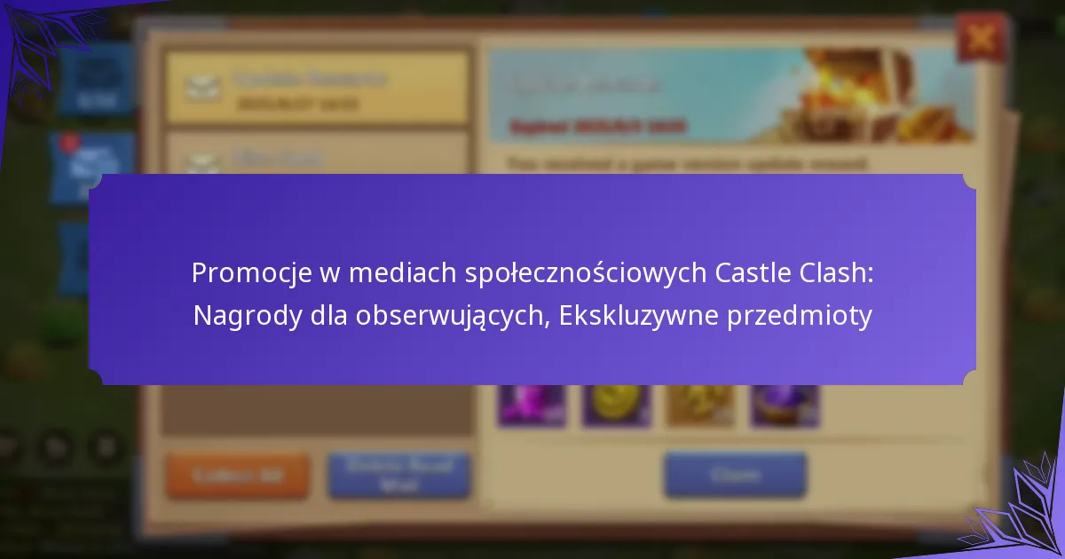Promocje w mediach społecznościowych Castle Clash: Nagrody dla obserwujących, Ekskluzywne przedmioty