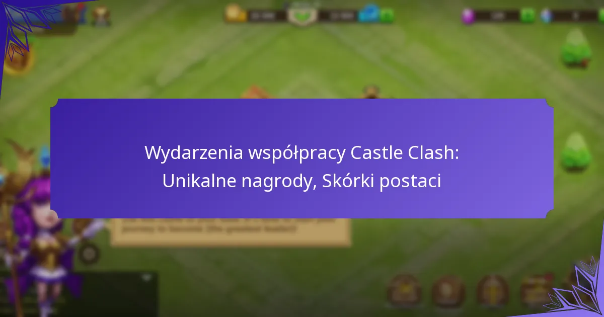 Wydarzenia współpracy Castle Clash: Unikalne nagrody, Skórki postaci