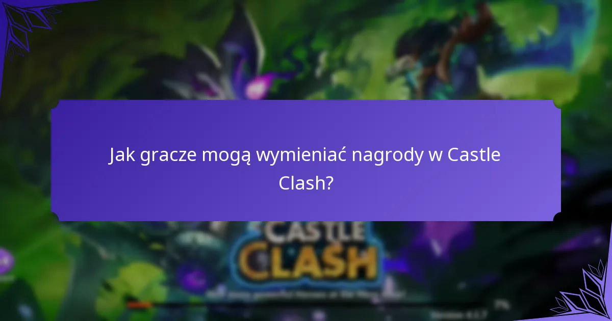 Jakie nowe funkcje zostały wprowadzone w Castle Clash?